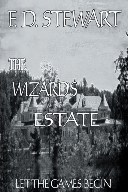 Wizard's Estate Let the Games Begin