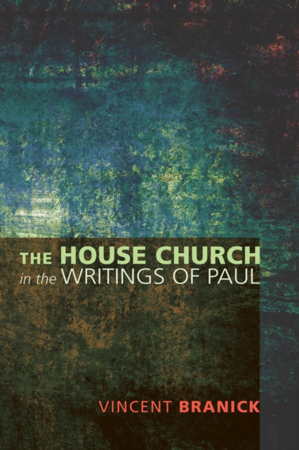 House Church in the Writings of Paul