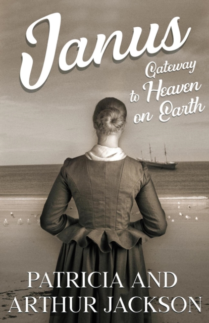 Janus Gateway to Heaven on Earth