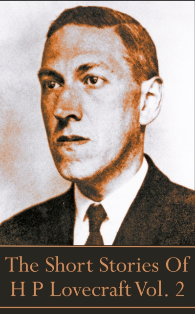 Short Stories Of HP Lovecraft, Vol. 2