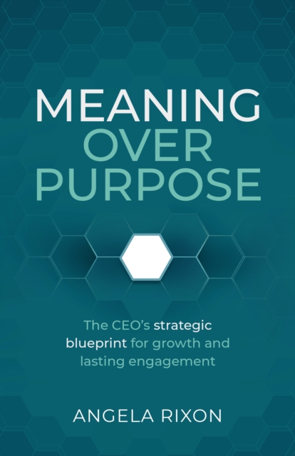 Meaning Over Purpose