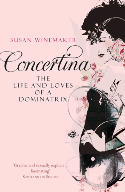 Concertina: The Life and Loves of a Dominatrix