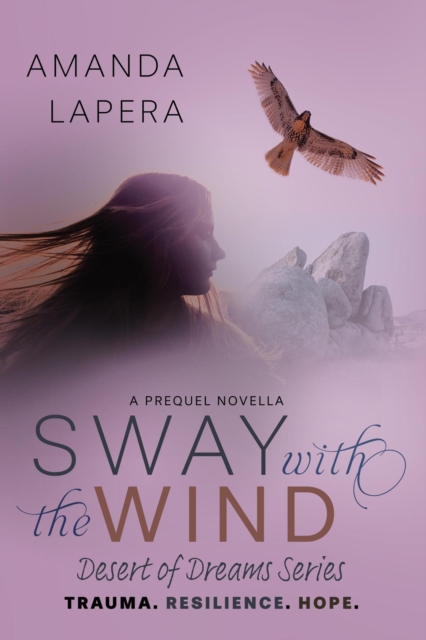 Sway with the Wind, A Prequel Novella (Desert of Dreams Series)