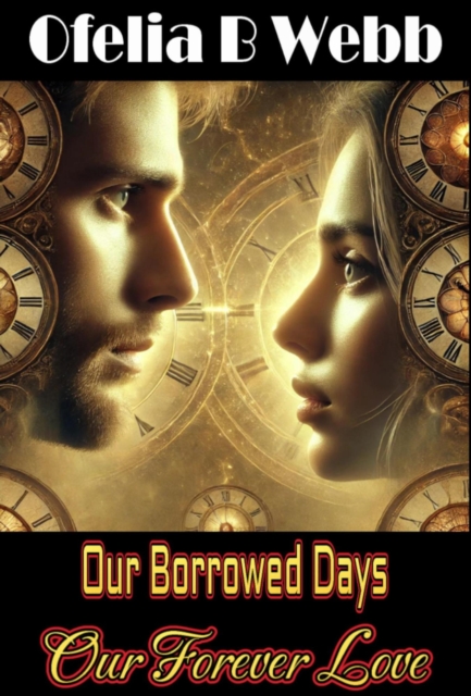 Our Borrowed Days, Our Forever Love