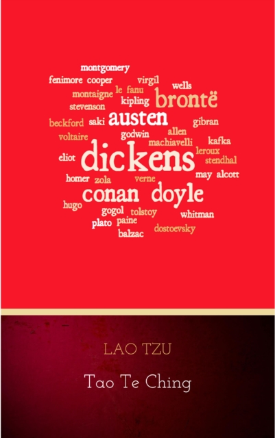 Lao Tzu : Tao Te Ching : A Book About the Way and the Power of the Way