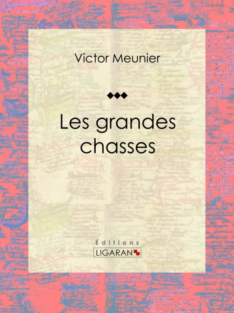 Les grandes chasses