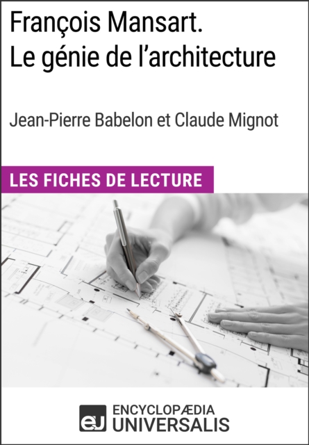 Francois Mansart. Le genie de l'architecture, dir. Jean-Pierre Babelon et Claude Mignot