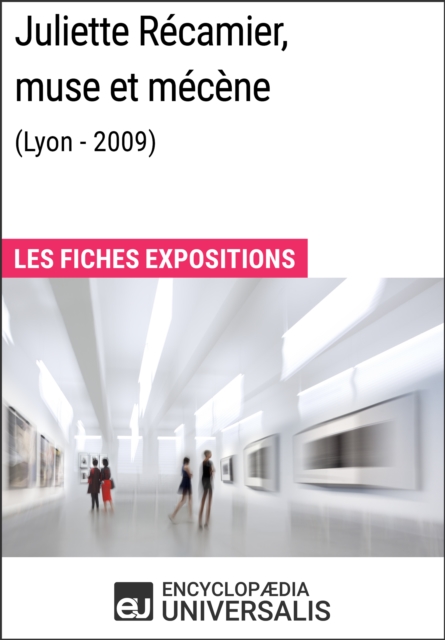 Juliette Recamier, muse et mecene (Lyon - 2009)