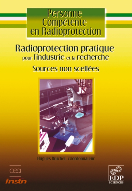 Radioprotection pratique pour l'industrie et la recherche