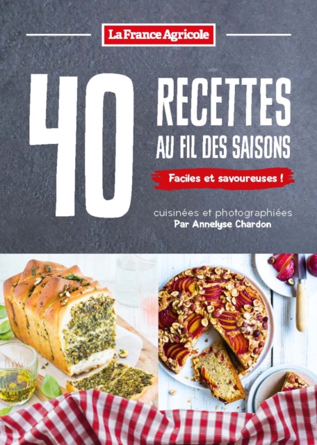 40 recettes au fil des saisons