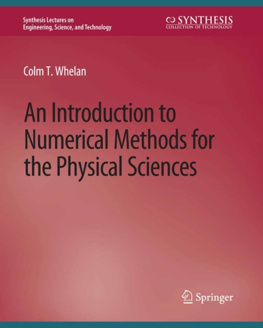 Introduction to Numerical Methods for the Physical Sciences