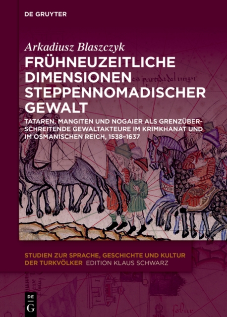 Frühneuzeitliche Dimensionen steppennomadischer Gewalt