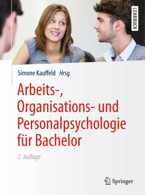 Arbeits-, Organisations- und Personalpsychologie für Bachelor