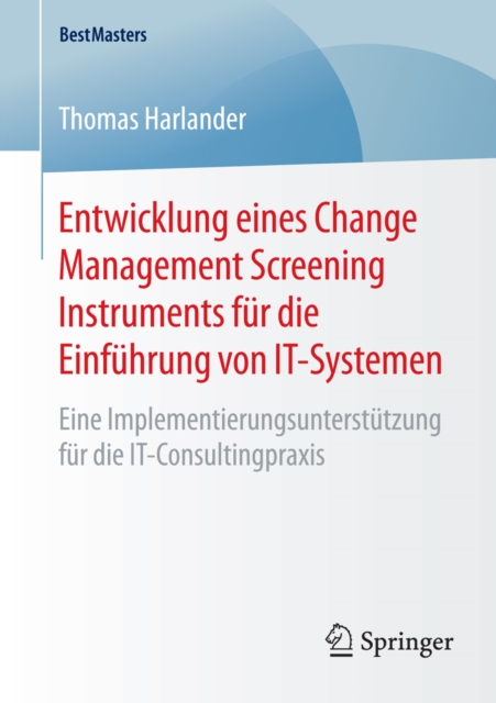 Entwicklung eines Change Management Screening Instruments für die Einführung von IT-Systemen