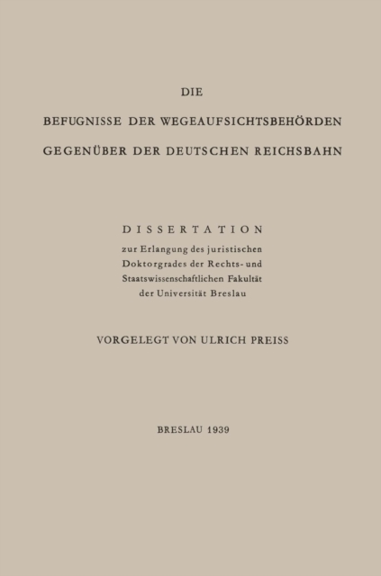 Die Befugnisse der WegeaufsichtsbehÖrden GegenÜber der Deutschen Reichsbahn