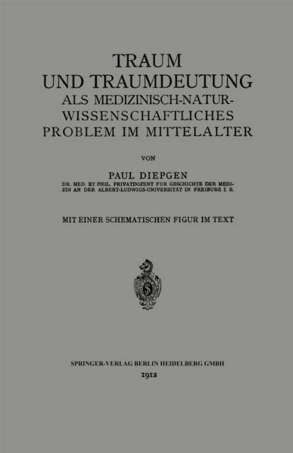 Traum und Traumdeutung als Medizinisch-Naturwissenschaftliches Problem im Mittelalter