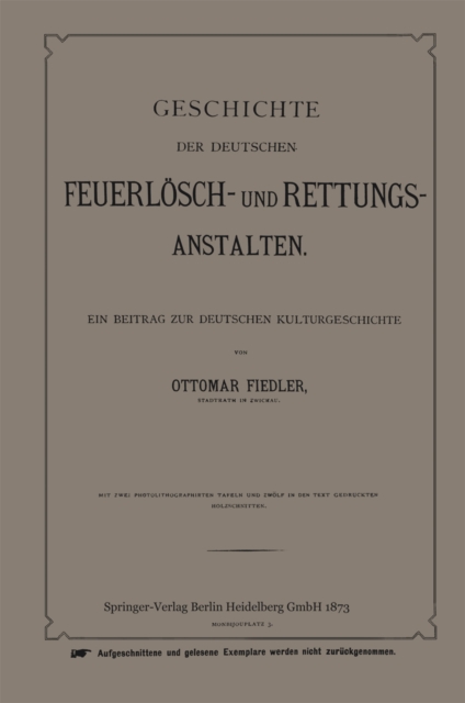 Geschichte der Deutschen Feuerlösch- und Rettungs-Anstalten