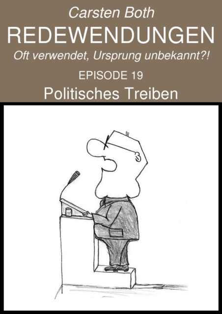 Redewendungen: Politisches Treiben