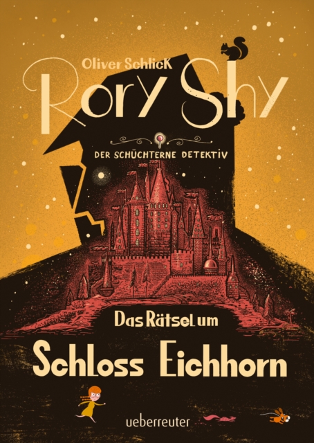 Rory Shy, der schüchterne Detektiv - Das Rätsel um Schloss Eichhorn: Ausgezeichnet mit dem Glauser-Preis 2023 ("Rory Shy"-Reihe, Bd. 3)