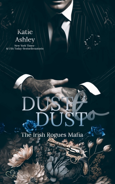 The Irish Rogues Mafia Family Teil 2: Dust to Dust