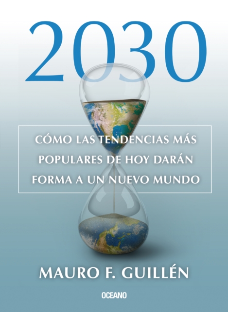 2030: Cómo las tendencias actuales darán forma a un nuevo mundo