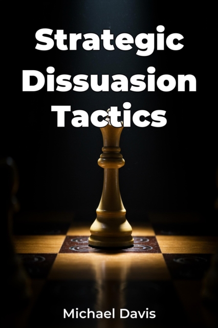 Strategic Dissuasion Tactics