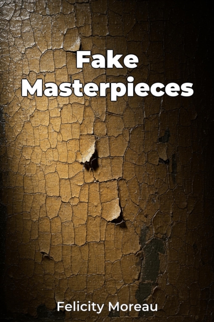 Fake Masterpieces