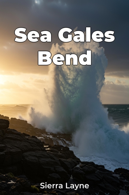 Sea Gales Bend