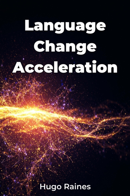 Language Change Acceleration