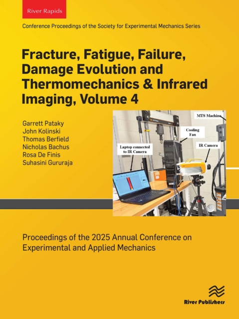 Fracture, Fatigue, Failure, Damage Evolution and Thermomechanics & Infrared Imaging, Volume 4