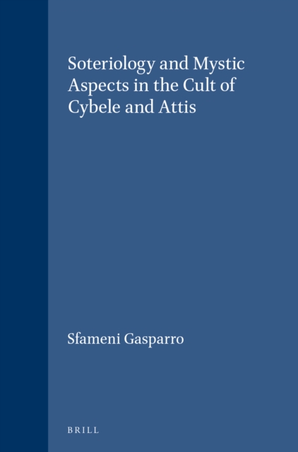 Soteriology and Mystic Aspects in the Cult of Cybele and Attis