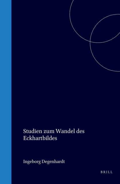 Studien zum Wandel des Eckhartbildes