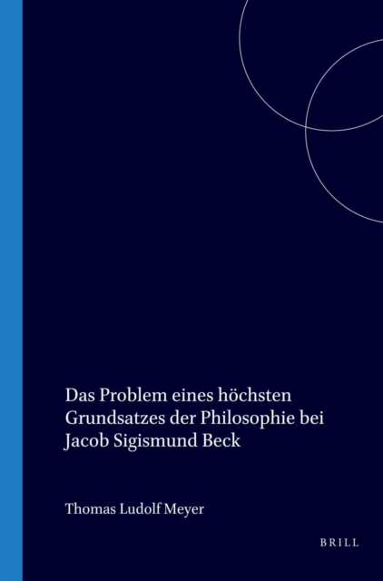 Problem eines hochsten Grundsatzes der Philosophie bei Jacob Sigismund Beck