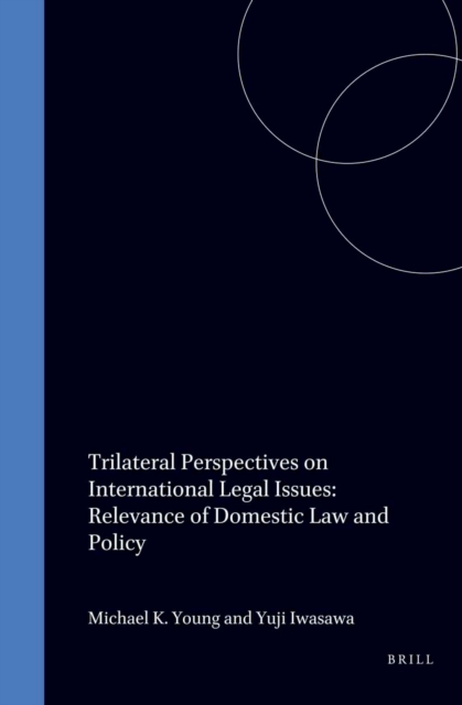 Trilateral Perspectives on International Legal Issues