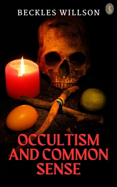 Occultism and Common-Sense