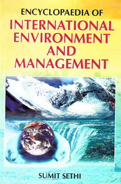 Encyclopaedia of International Environment and Management