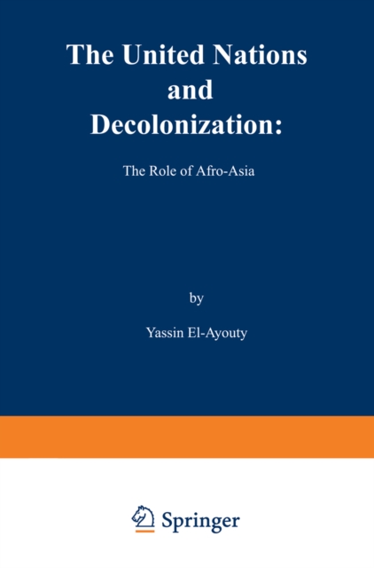 United Nations and Decolonization: The Role of Afro - Asia