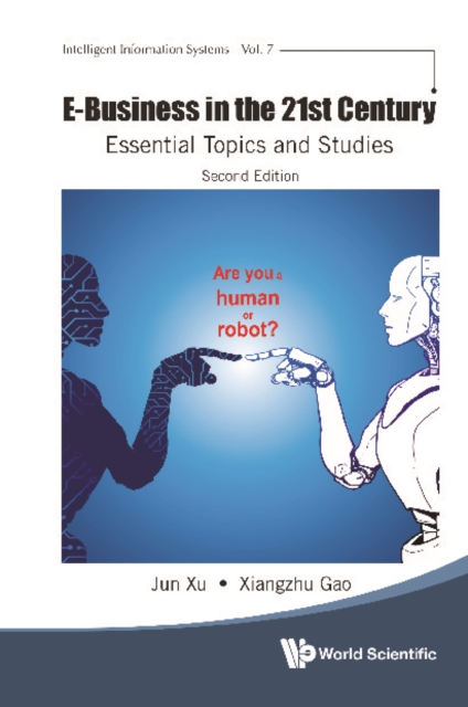 E-business In The 21st Century: Essential Topics And Studies (Second Edition)