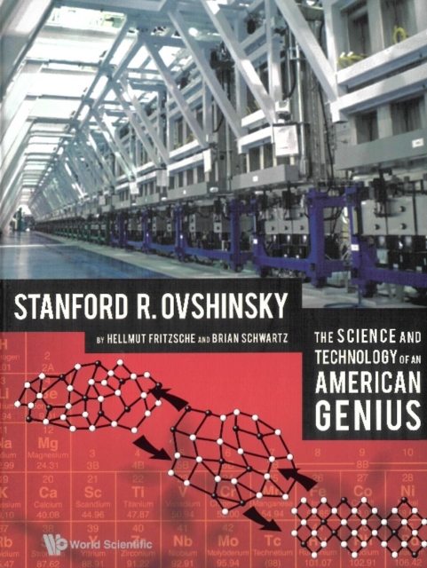 Science And Technology Of An American Genius, The: Stanford R Ovshinsky