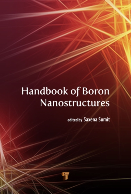 Handbook of Boron Nanostructures