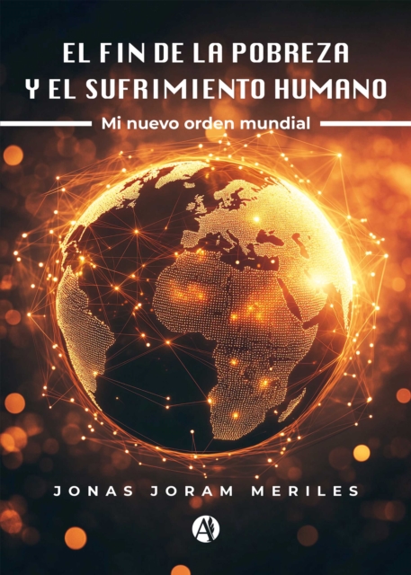 El fin de la pobreza y el sufrimiento humano