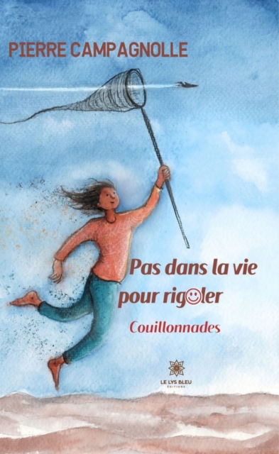 Pas dans la vie pour rigoler