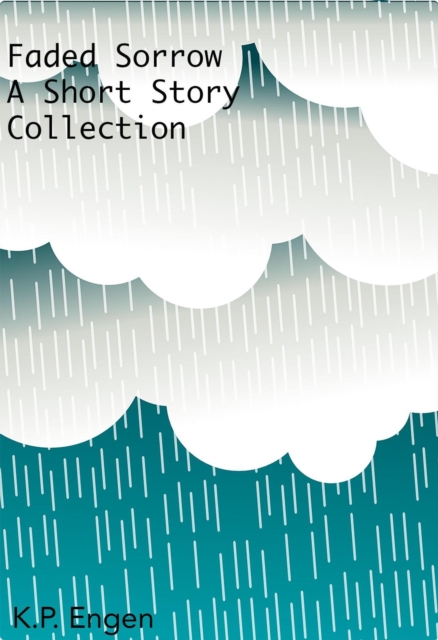 Faded Sorrow A Short Story Collection