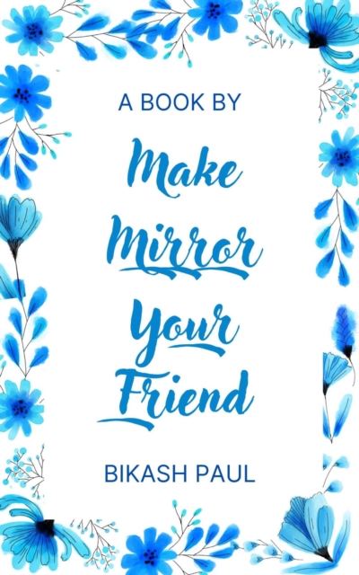 Make Mirror Your Friend