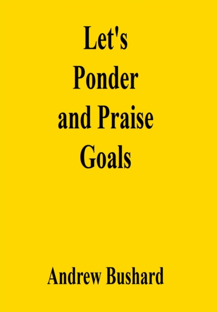 Let's Ponder and Praise Goals