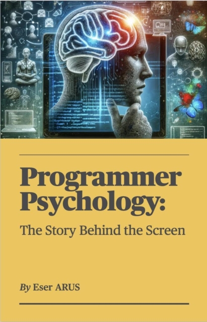 Programmer Psychology: The Story Behind the Screen