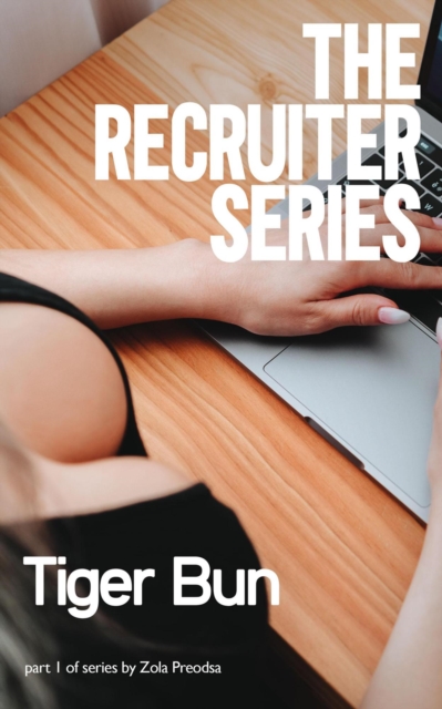 Recruiter Series: Tiger Bun