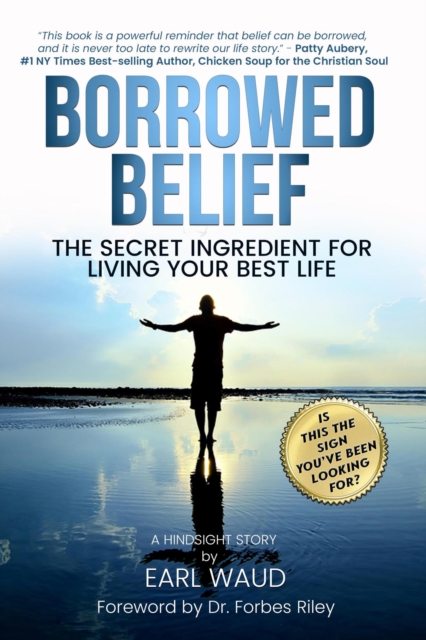 Borrowed Belief: The Secret Ingredient for Living Your Best Life