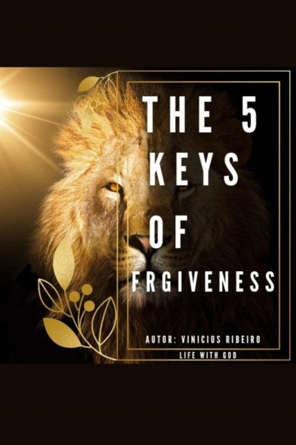 5 Keys of Forgiveness