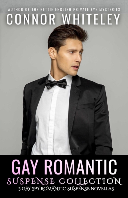 Gay Romantic Suspense Collection: 3 Gay Spy Romantic Suspense Novellas